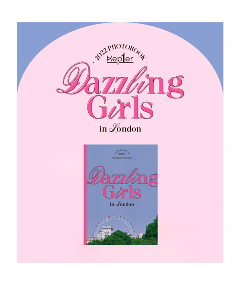 Kep1er - Kep1er 2022 PHOTOBOOK [Dazzling Girls in London] 